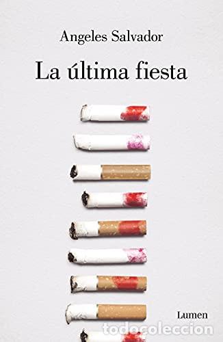 Livres: ULTIMA FIESTA, LA - &Aacute;NGELES SALVADOR