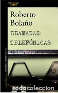 Libri di seconda mano: LLAMADAS TELEFONICAS - ROBERTO BOLA&Ntilde;O