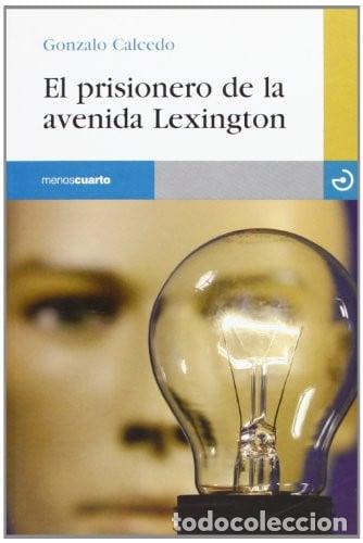 Libri di seconda mano: EL PRISIONERO DE LA AVENIDA - Gonzalo Calcedo