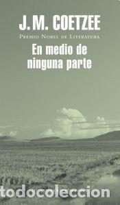 Livros em segunda m&atilde;o: EN MEDIO DE NINGUNA PARTE - J.M. COETZEE