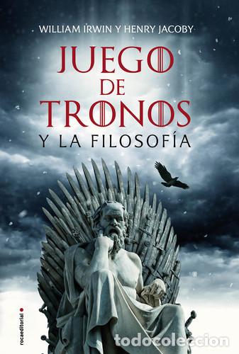 B&uuml;cher: JUEGO DE TRONOS Y LA FILOSOFIA - WILLIAM/JACOBY HENRY IRWIN