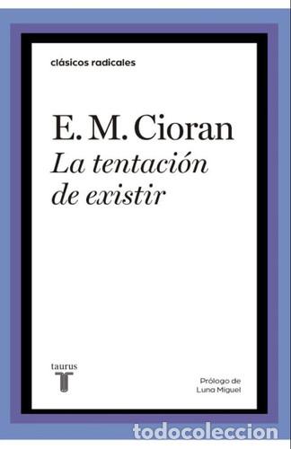 Libri di seconda mano: TENTACION DE EXISTIR, LA - E.M. CIORAN
