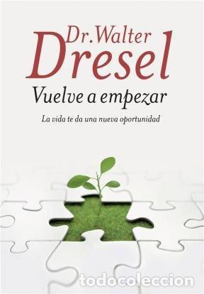 Libri di seconda mano: VUELVE A EMPEZAR - WALTER DRESEL