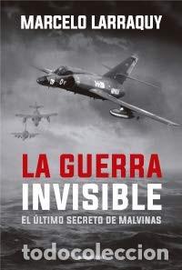 B&uuml;cher: GUERRA INVISIBLE, LA - MARCELO LARRAQUY
