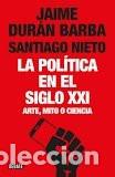 B&uuml;cher: POLITICA EN EL SIGLO XXI, LA - JAIME DUR&Aacute;N BARBA