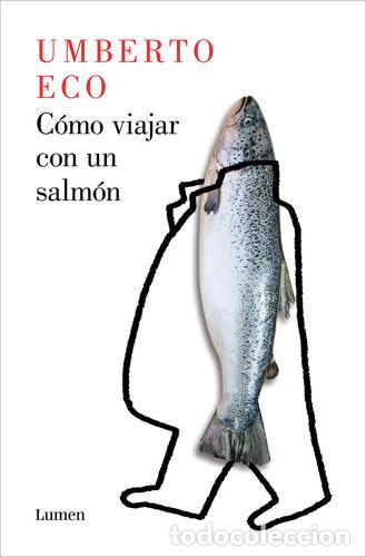 Libri di seconda mano: COMO VIAJAR CON UN SALMON - UMBERTO ECO