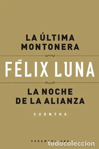 Livros em segunda m&atilde;o: ULTIMA MONTONERA/ LA NOCHE DE LA ALIANZA - F&Eacute;LIX LUNA