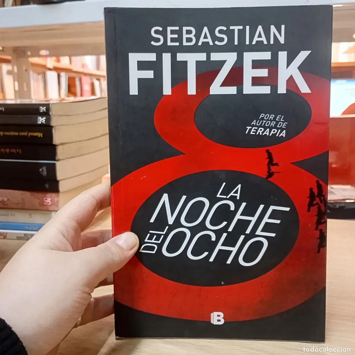 Libros: NOCHE DEL OCHO, LA - SEBASTIAN FITZEK