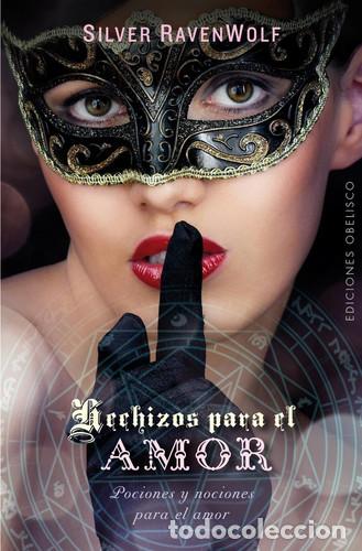 Libros: HECHIZOS PARA EL AMOR - RAVENWOLF