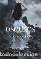 Livros em segunda m&atilde;o: OSCUROS 4 - LA PRIMERA MALDICION - LAUREN KATE