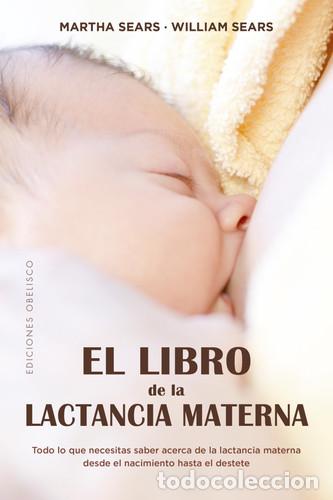 B&uuml;cher: LIBRO DE LA LACTANCIA MATERNA, EL - SEARS