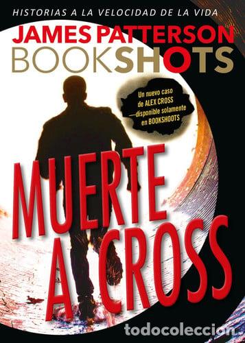B&uuml;cher: MUERTE A CROSS JAMES PATTERSON BOOKSHOTS - James Patterson