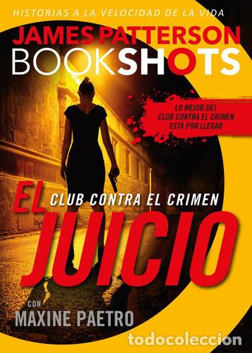 Livros em segunda m&atilde;o: EL JUICIO CLUB CONTRA EL CRIMEN JAMES PATTERSON BOOKSHOTS - MAXINE PAETRO