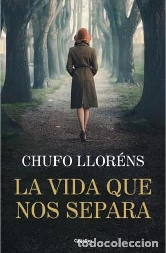 books: VIDA QUE NOS SEPARA, LA - CHUFO LLOR&Eacute;NS