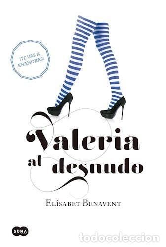 B&uuml;cher: VALERIA AL DESNUDO (VALERIA 4) - EL&Iacute;SABET BENAVENT