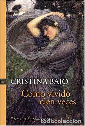 books: COMO VIVIDO CIEN VECES - CRISTINA BAJO