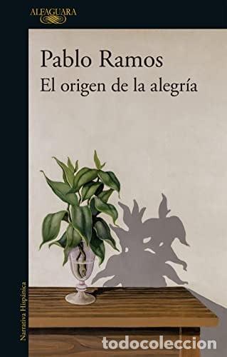 books: ORIGEN DE LA ALEGRIA, EL - PABLO RAMOS