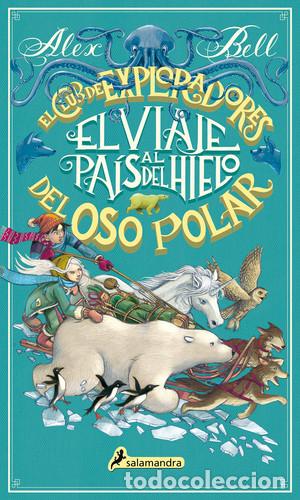 Libri di seconda mano: VIAJE AL PA&Iacute;S DEL HIELO, EL (EL CLUB DE - ALEX BELL