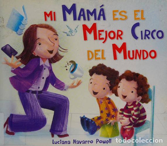 books: MI MAMA ES EL MEJOR CIRCO DEL MUNDO - LUCIANA NAVARRO POWELL