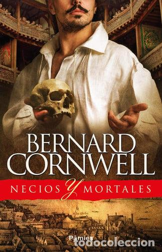 books: NECIOS Y MORTALES - BERNARD CORNWELL