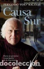 Libri di seconda mano: CAUSA SUR - FERNANDO PINO SOLANAS