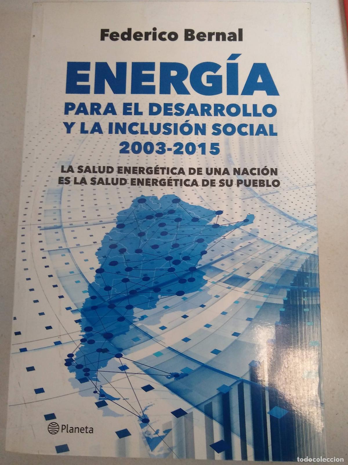 Livres: ENERGIA PARA EL DESARROLLO Y LA INCLUSION SOCIAL 2003-20015 - FEDERICO BERNAL