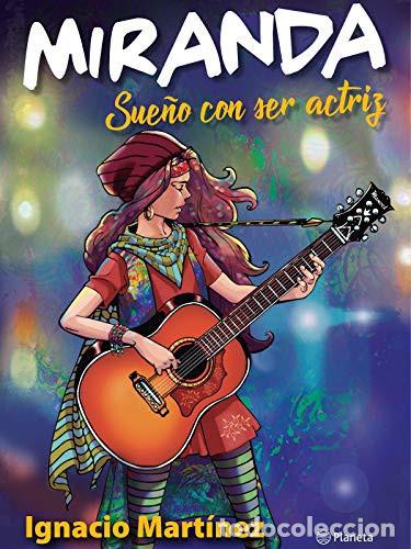 books: MIRANDA SUE&Ntilde;O CON SER ACTRIZ - IGNACIO MARTINEZ
