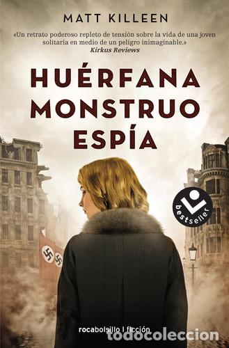 B&uuml;cher: HUERFANA. MONSTRUO. ESPIA - MATT KILLEEN