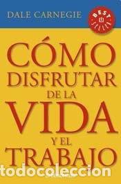 Livres: COMO DISFRUTAR DE LA VIDA Y EL TRABAJO - DALE CARNEGIE