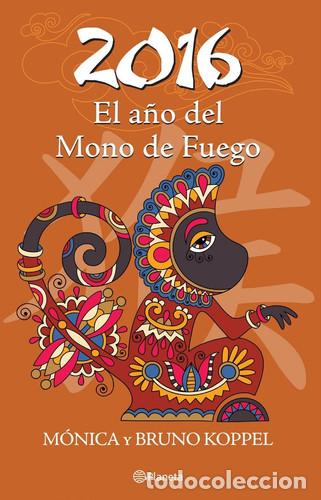 Livres: 2016 EL A&Ntilde;O DEL MONO DE FUEGO - MONICA KOPPEL