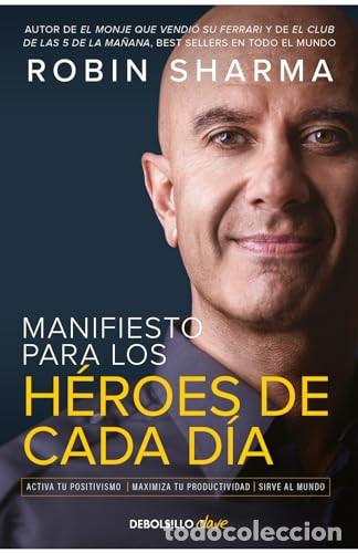 B&uuml;cher: MANIFIESTO PARA LOS HEROES DE CADA DIA - ROBIN SHARMA