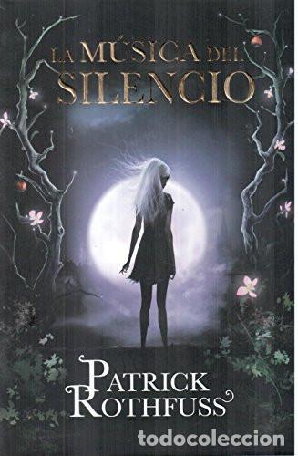 Livres: LA MUSICA DEL SILENCIO - PATRICK ROTHFUSS