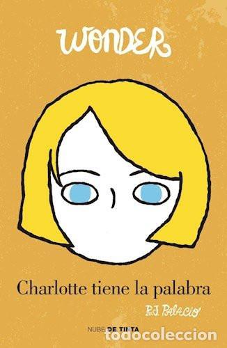 Livros em segunda m&atilde;o: WONDER 4. CHARLOTTE TIENE LA PALABRA - R.J. PALACIO