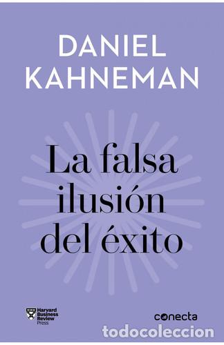 B&uuml;cher: FALSA ILUSION DEL EXITO, LA - DANIEL KAHNEMAN