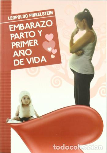 B&uuml;cher: EMBARAZO PARTO Y PRIMER A&Ntilde;O DE VIDA - LEOPOLDO FINKELSTEIN