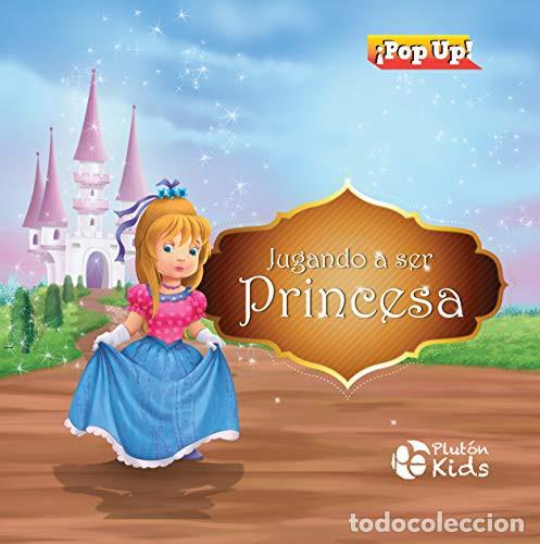 B&uuml;cher: JUGANDO A SER PRINCESA POP-UP - LIBROS INFANTILES