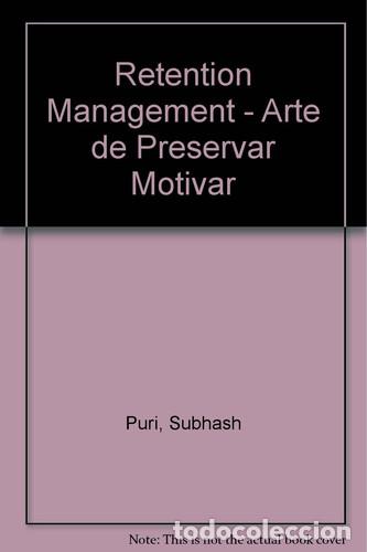 books: RETENTION MANAGEMENT EL ARTE DE PRESERVAR - SUBHASH PURI