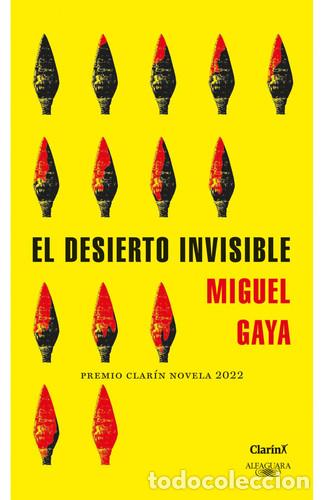 Livres: DESIERTO INVISIBLE, EL (P. CLARIN 2022) - MIGUEL GAYA