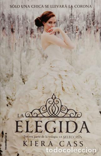 Livres: ELEGIDA TERCERA PARTE DE LA TRILOGIA LA SELECCI&Oacute;N - KIERA CASS