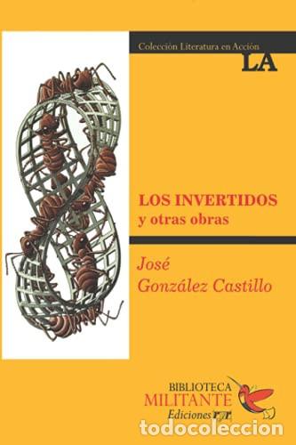 B&uuml;cher: LOS INVERTIDOS Y OTRAS OBRAS - JOSE GONZALEZ CASTILLO