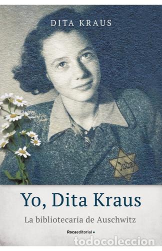 B&uuml;cher: YO, DITA KRAUS. LA BIBLIOTECARIA DE AUSC - DITA KRAUS