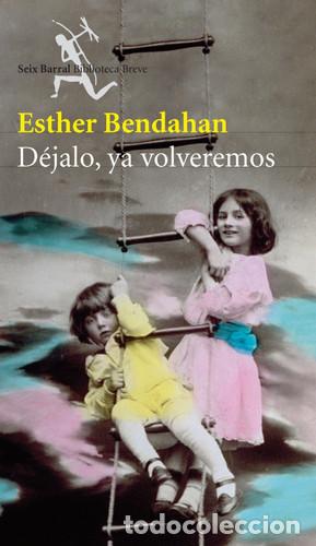 B&uuml;cher: DEJALO, YA VOLVEREMOS - ESTHER BENDAHAN