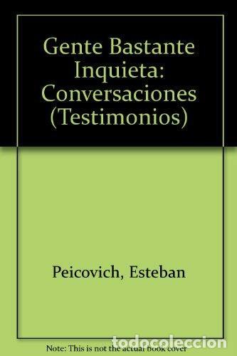 Livros em segunda m&atilde;o: GENTE BASTANTE INQUIETA - ESTEBAN PEICOVICH