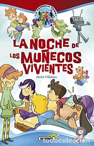 Livros em segunda m&atilde;o: LA NOCHE DE LOS MU&Ntilde;ECOS VIVIENTES LA PATRULLA ZOMBIE - JAVIER VILLATORO