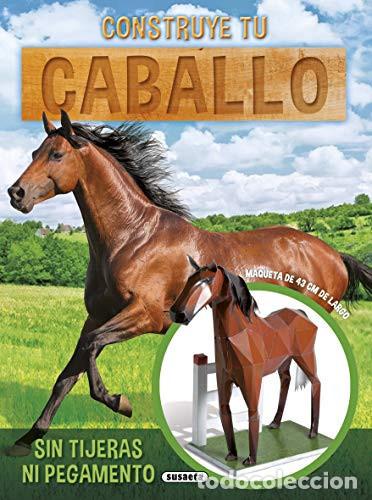 B&uuml;cher: CONSTRUYE TU CABALLO - INFANTIL
