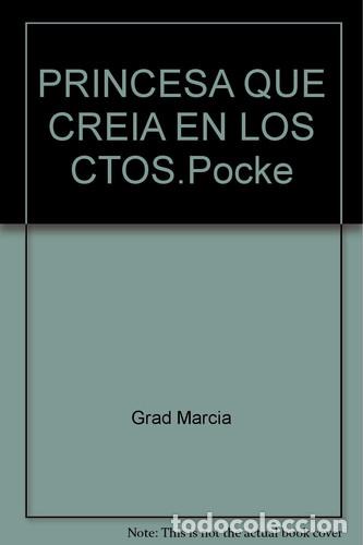 Libri di seconda mano: PRINCESA QUE CREIA EN LOS CUENTOS DE HADAS, LA (BOLSILLO) - GRAD