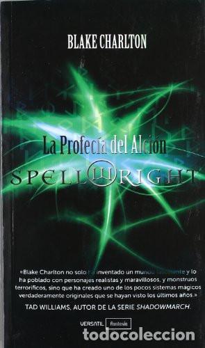 Livros em segunda m&atilde;o: SPELLWRIGHT 1. LA PROFECIA DEL ALCI&Oacute;N - BLAKE CHARLTON