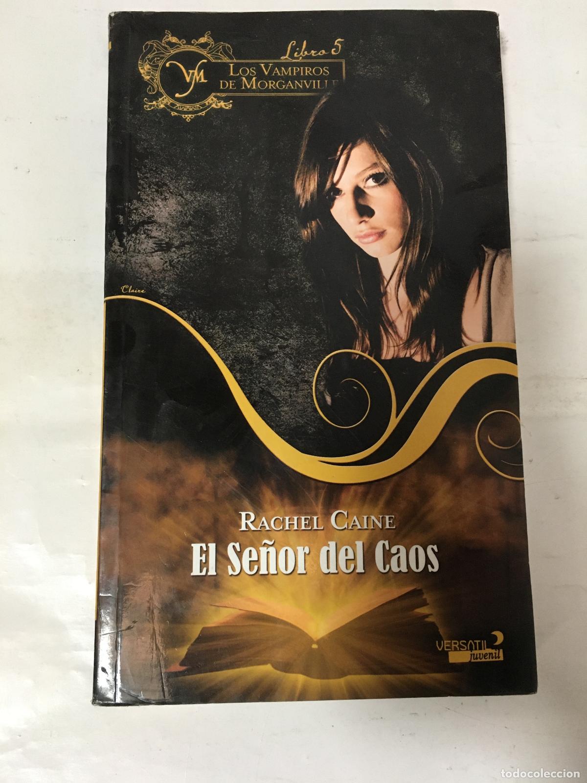 Livros em segunda m&atilde;o: LOS VAMPIROS DE MORGANVILLE 5 EL SE&Ntilde;OR DEL CAOS - RACHEL CAINE