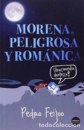 B&uuml;cher: MORENA, PELIGROSA Y ROM&Aacute;NICA - PEDRO FREIJOO