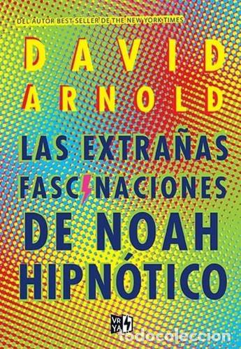 Livres: LAS EXTRA&Ntilde;AS FASCINACIONES DE NOAH HIPNOTICO - DAVID ARNOLD